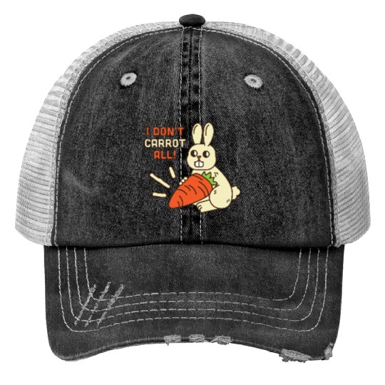 i don't carrot all Print Trucker Hats