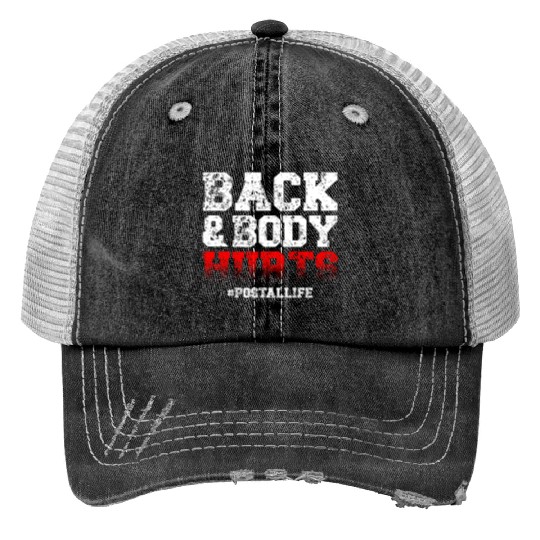 Back And Body Hurts Mailman Mail Postal Worker Print Trucker Hats