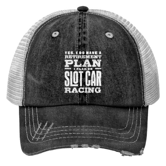 Slot Car Racing, Petrol Head, Car Lover Print Trucker Hats