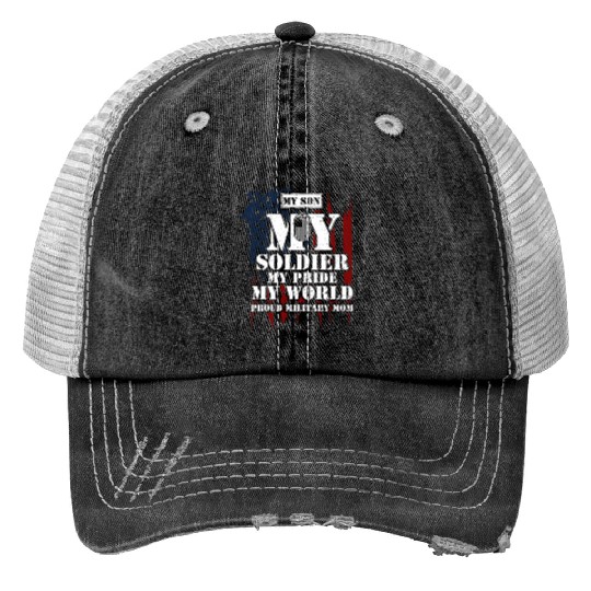 My Son My Soldier My Pride My Wo... Print Trucker Hats