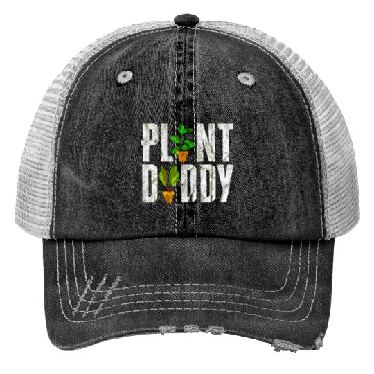 Plant Daddy Funny Gardener Print Trucker Hats