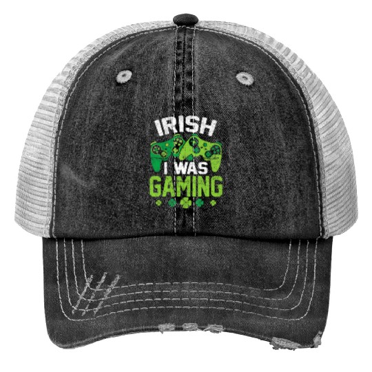 Irish I Was Gaming St Patricks Day Gamer Print Trucker Hats