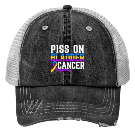 Piss On Bladder Cancer Awareness Month Print Trucker Hats