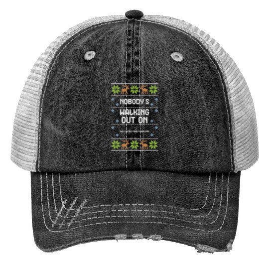 Nobody's Walking Out On This Fun... Print Trucker Hats