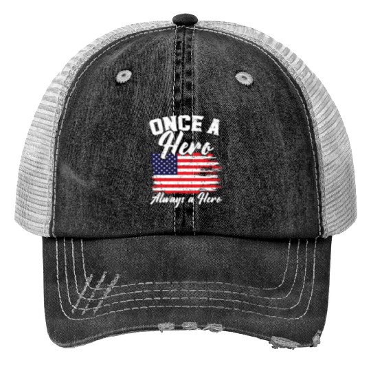 Once A Hero Always A Hero USA Flag Memorial Day Print Trucker Hats