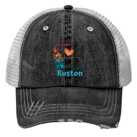 I love my home town in Ruston Louisiana Print Trucker Hats