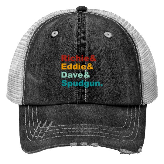Richie& Eddie& Dave& Spudgun-Retro Funny Movie Ner Print Trucker Hats