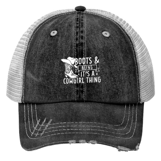 Boots And Bling It's A Cowgirl Thing Print Trucker Hats