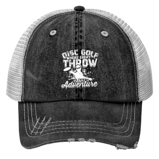 Disc golf: Where every throw is an adventure - Print Trucker Hats