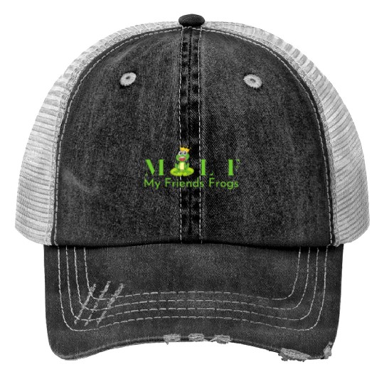 My Friends Frogs Man I Love Frogs Print Trucker Hats