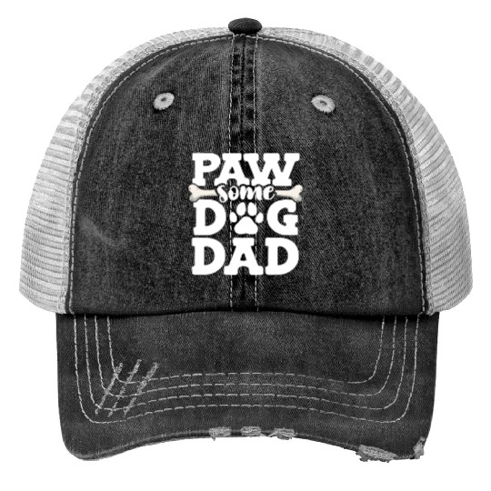 Paw Some Dog Dad Doggy Bone Daddy Animal Lover Dog Print Trucker Hats