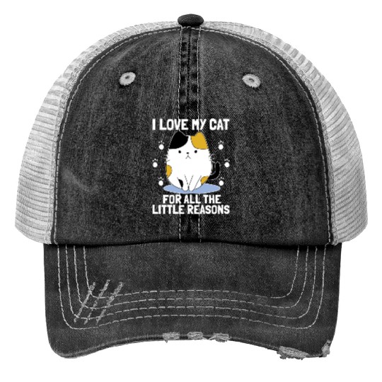I Love My Cat For All The Little Reasons Cat Print Trucker Hats