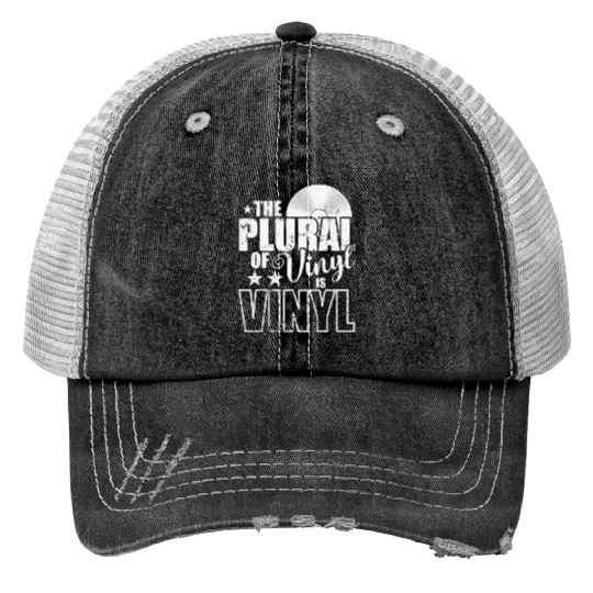 The Plural of Vinyl is VINYL Record Print Trucker Hats