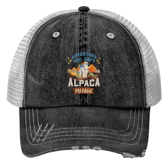 Alpaca my Bags Hiking funny Mountain fan Hiker Print Trucker Hats