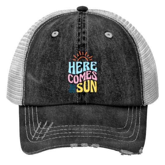 Here comes the sun Print Trucker Hats