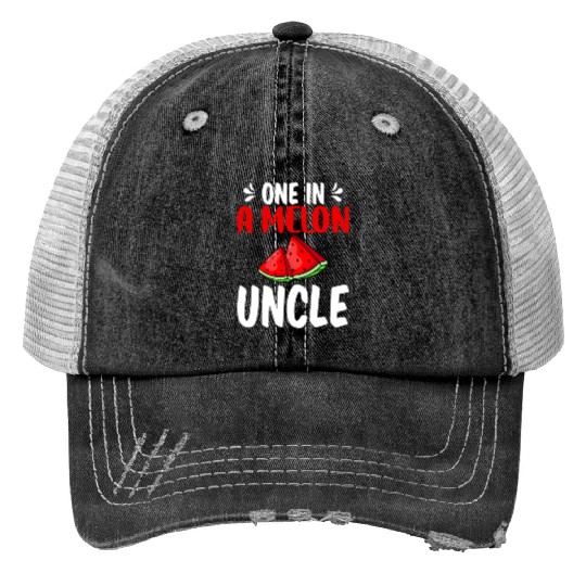 One In A Melon Uncle Watermelon Family Print Trucker Hats