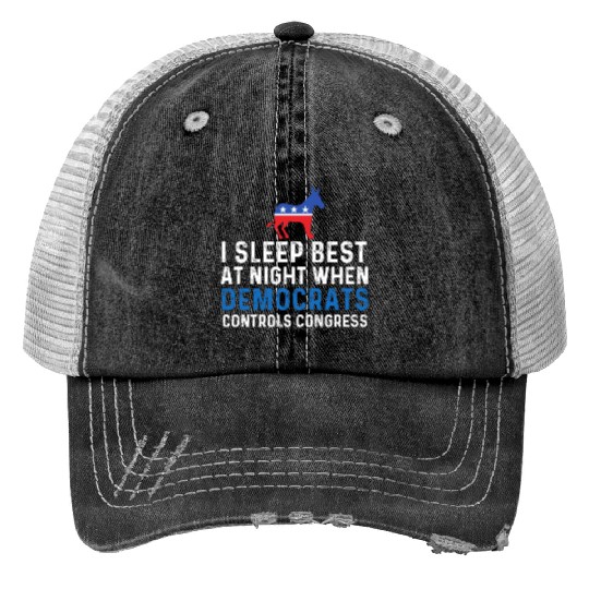 I Sleep Best At Night When Democrats Conservative Print Trucker Hats