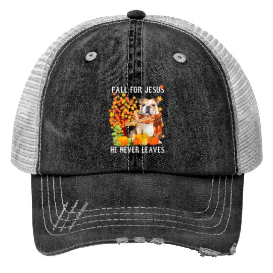 Bulldog Autumn Fall For Jesus He Never Leaves Print Trucker Hats