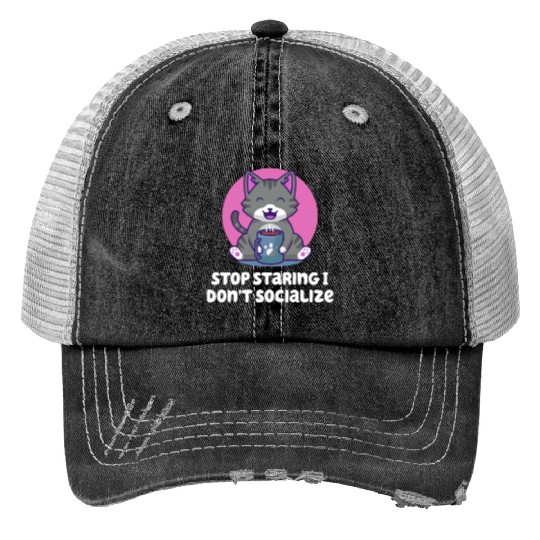 Stop Staring I Dont Socialize Nerd Introvert Weird Print Trucker Hats
