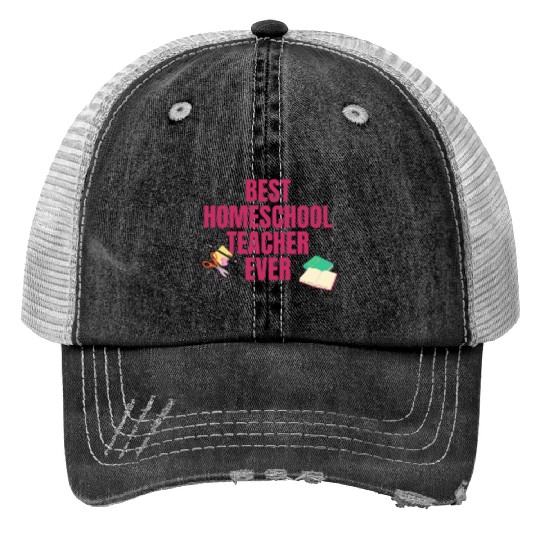 Best Homeschool Teacher Ever Print Trucker Hats