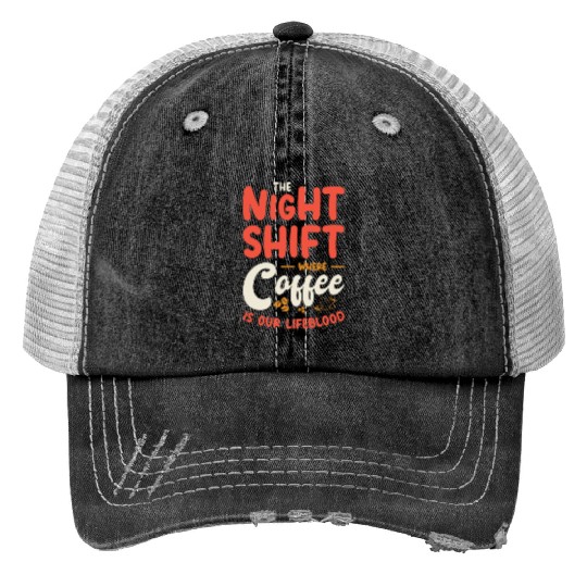 Night Shift Worker Graveyard Duty Print Trucker Hats