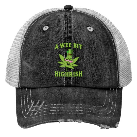 A Wee Bit Highrish 420 Weed Marijuana St Patric Print Trucker Hats