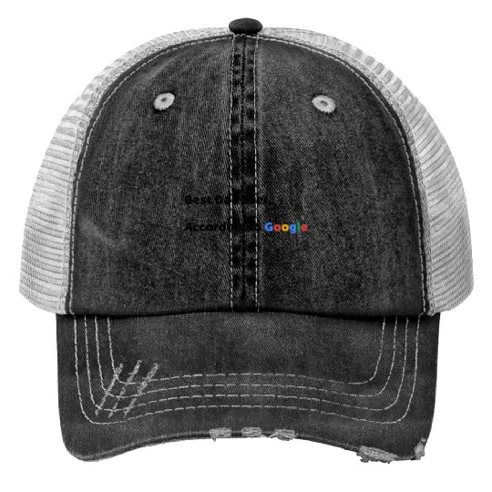 Best Dad Ever, According to Google (Father's Day) Print Trucker Hats
