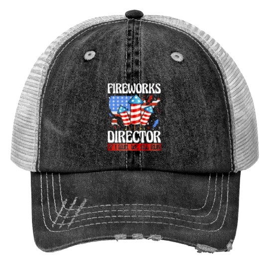 Fireworks Director If I run we all run Print Trucker Hats
