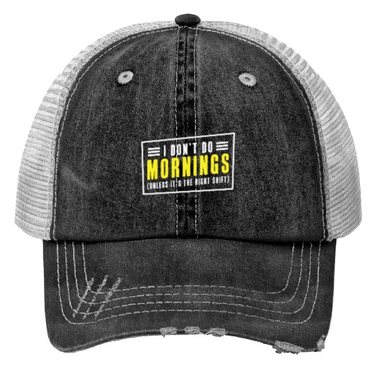 Night Shift Worker Graveyard Duty Print Trucker Hats