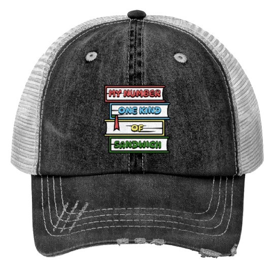 My Number One Kind Of Sandwich Book Lovers Print Trucker Hats