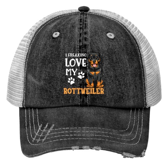 Rottweiler Dog Rottie Puppy I Freaking Love My Rot Print Trucker Hats