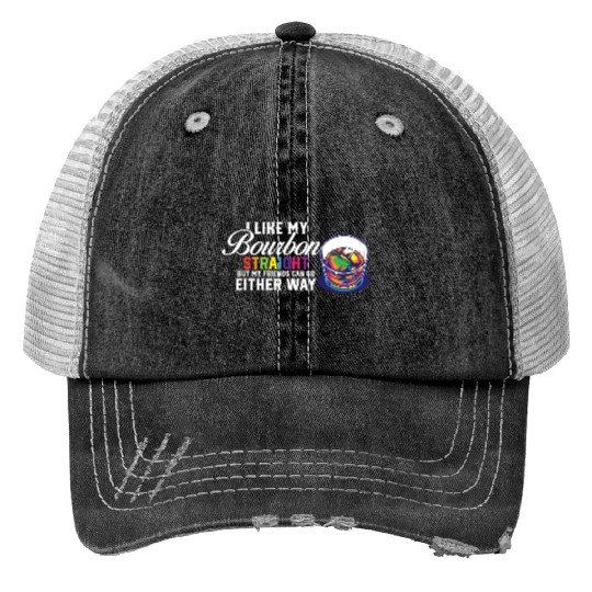 LGBT Proud Ally I Like My Bourbon Straight LGBTQ Print Trucker Hats