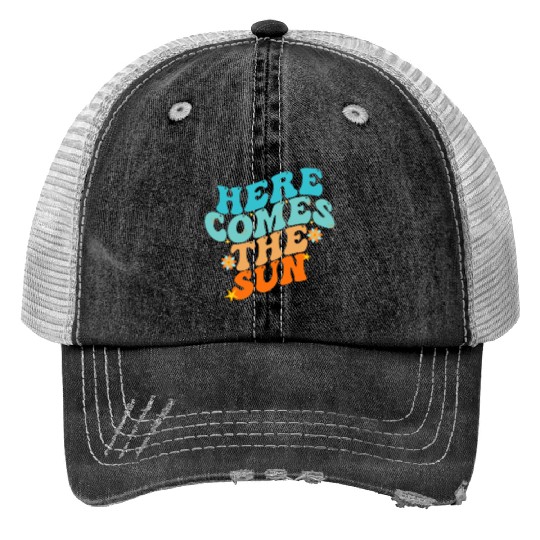 Here Comes The Sun Funny Print Trucker Hats