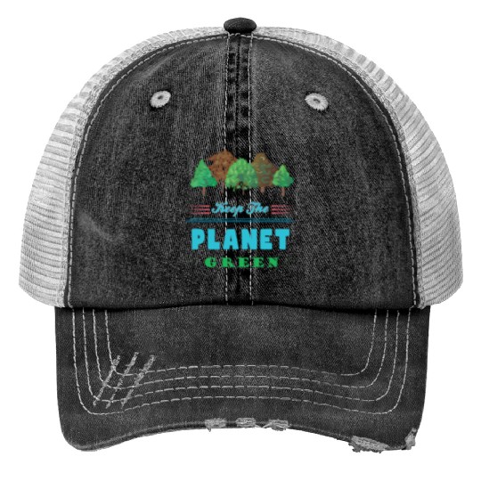 Earth Day Keep The Planet Green Print Trucker Hats