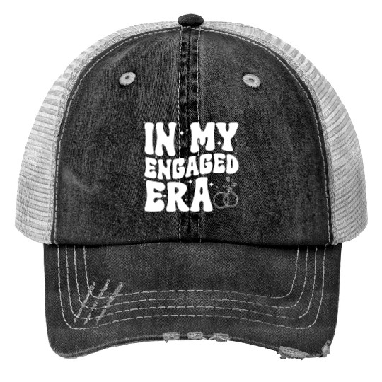 Funny Engagement In My Engaged Era Groovy Wedding Print Trucker Hats
