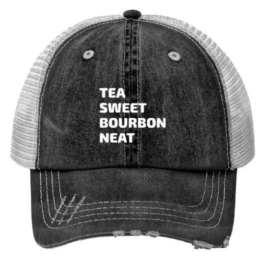 Tea Sweet Bourbon Neat Print Trucker Hats