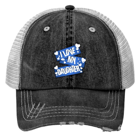 I Love My Daughter Print Trucker Hats