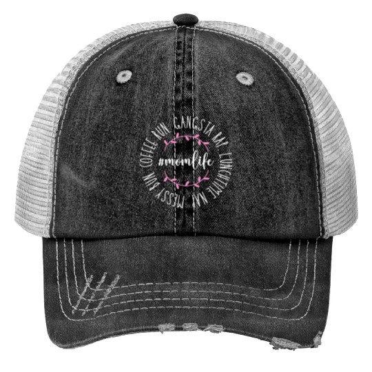 Mom Life Messy Bun Coffee Run Gangsta Rap Print Trucker Hats
