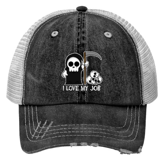 Death Grim Reaper I Love My Job Cute And Creepy Print Trucker Hats