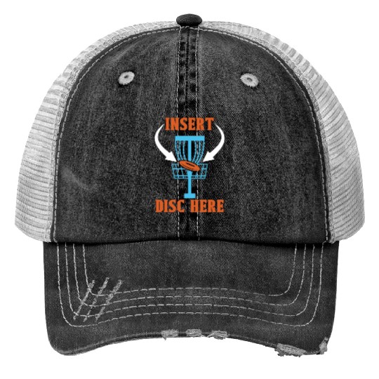 Disc Golf Insert Disc Here Ultimate Frisbee Golfer Print Trucker Hats