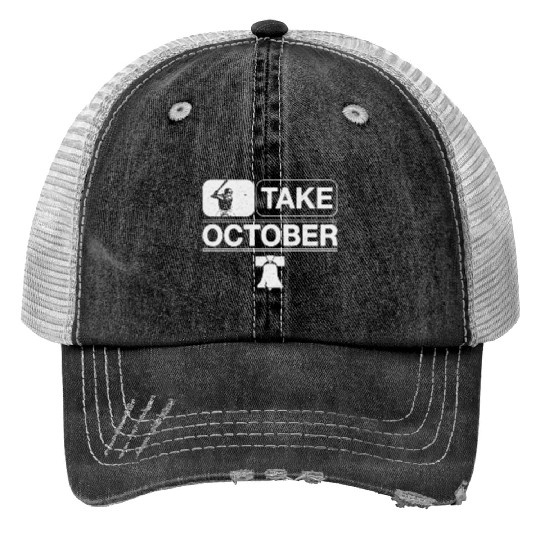 Philadelphia Take October Philly Print Trucker Hats
