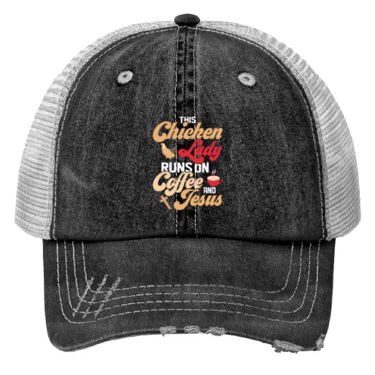 This Chicken Lady Runs On Coffee And Jesus Hen Far Print Trucker Hats