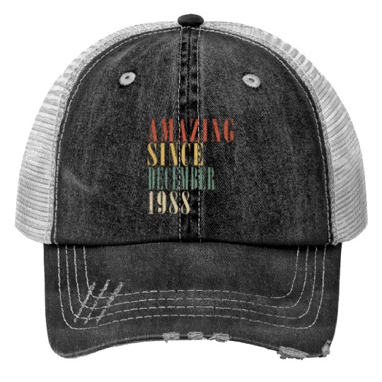 December 1988 Anniversary December 1988 December Print Trucker Hats
