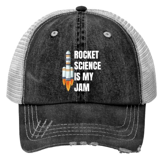 Rocket Science is My Jam Funny Science Astronomy Print Trucker Hats