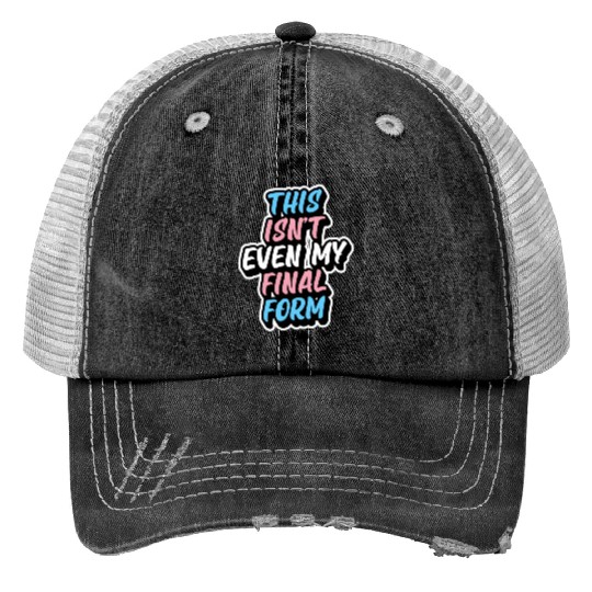 This Isn'T Even My Final Form Transgender Pride Fl Print Trucker Hats