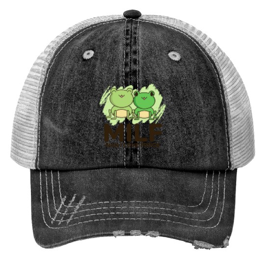 Milf, man I love frogs Print Trucker Hats