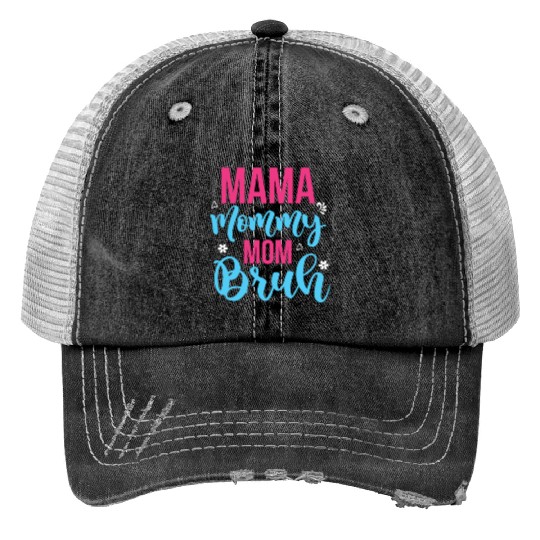 Mama Mommy Mom Bruh Print Trucker Hats
