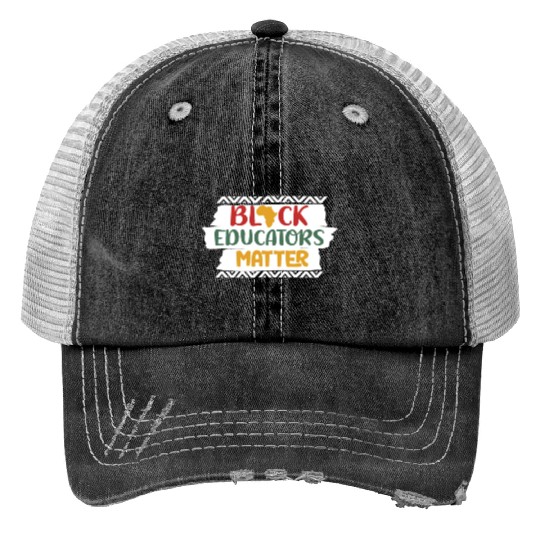 Black Educators Matter African History Teacher Men Print Trucker Hats