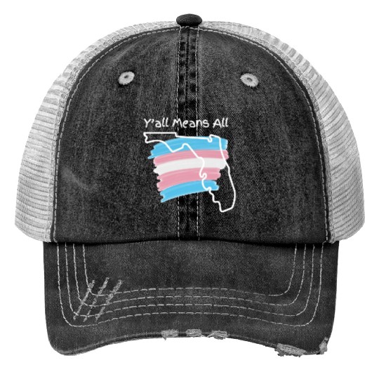 Y'all Means All - Transgender Pride Print Trucker Hats