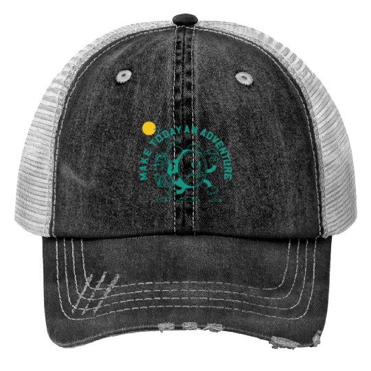 Make Today an Adventure Print Trucker Hats